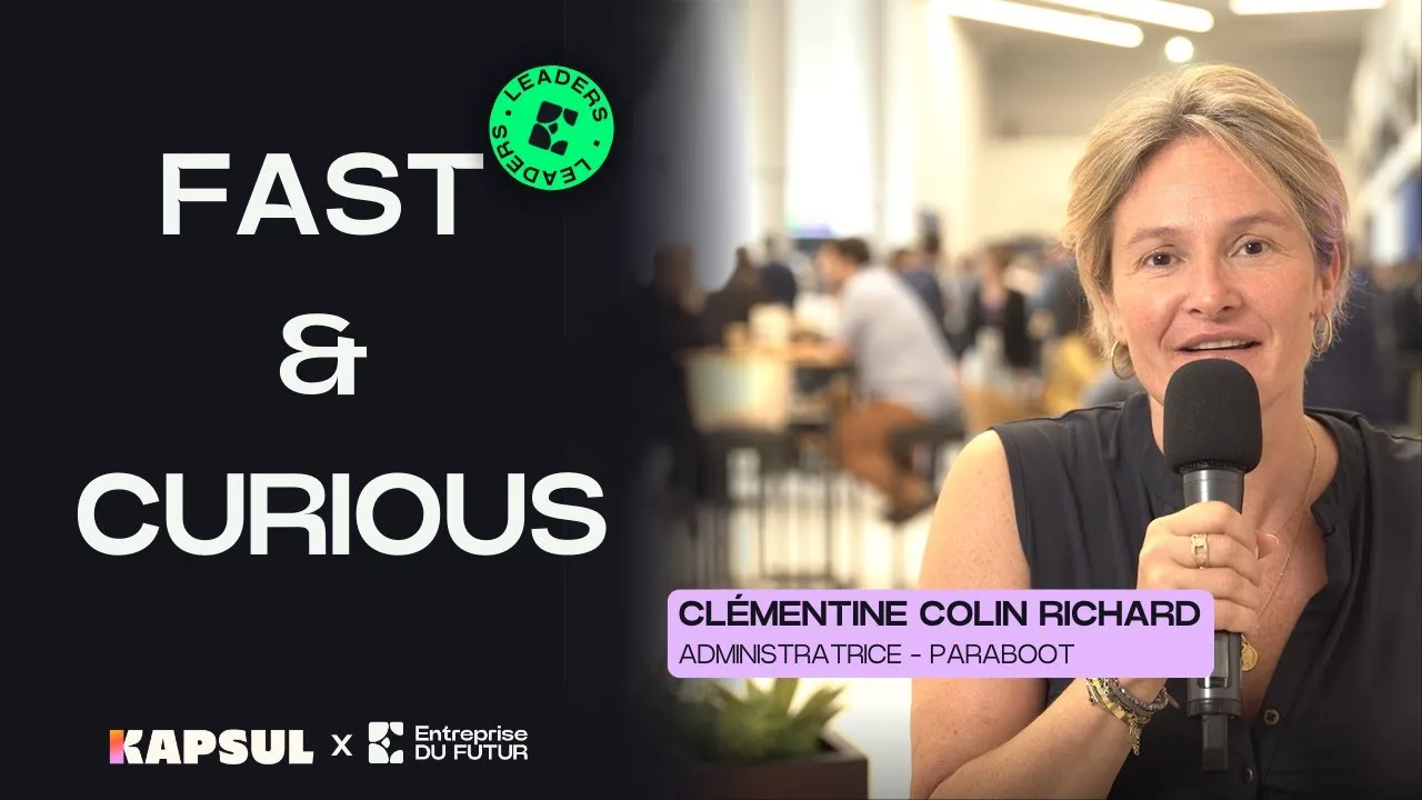 FAST & CURIOUS des Leaders - Clémentine Colin Richard #Leadership #Innovation